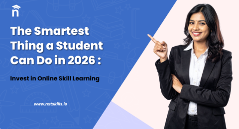 Student investing in online skill learning in 2026 through NXT SKILLS courses